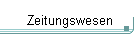 Zeitungswesen